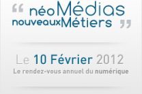 Compte rendu Forum néo Médias, nouveaux Métiers 2012